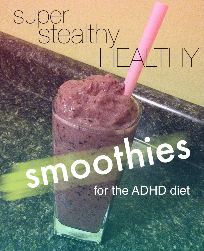 super stealthy healthy SMOOTHIES for the ADHD diet