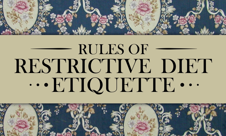 Rules of Restrictive Diet Etiquette
