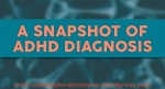 A snapshot of ADHD diagnosis - personal experience with the screening process