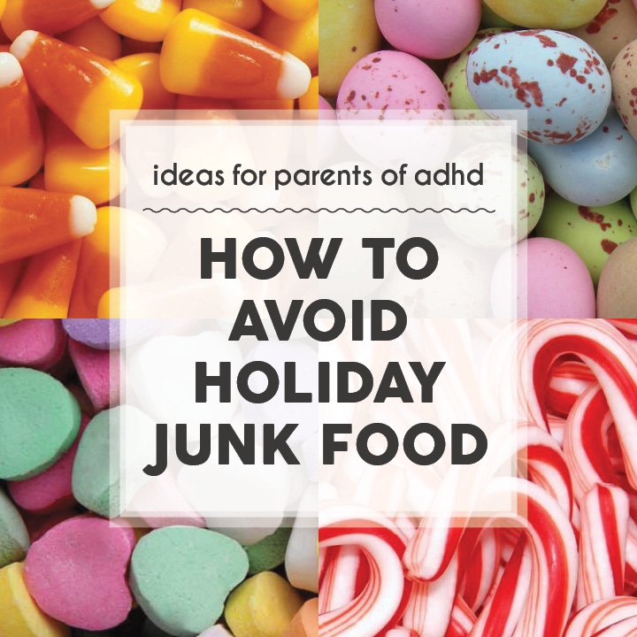 Ideas for parents: How to Avoid Holiday Junk Food.  Healthy ADHD diet tips - no artificial food color and reduce candy for kids.  Halloween, Christmas, Valentines, Easter
